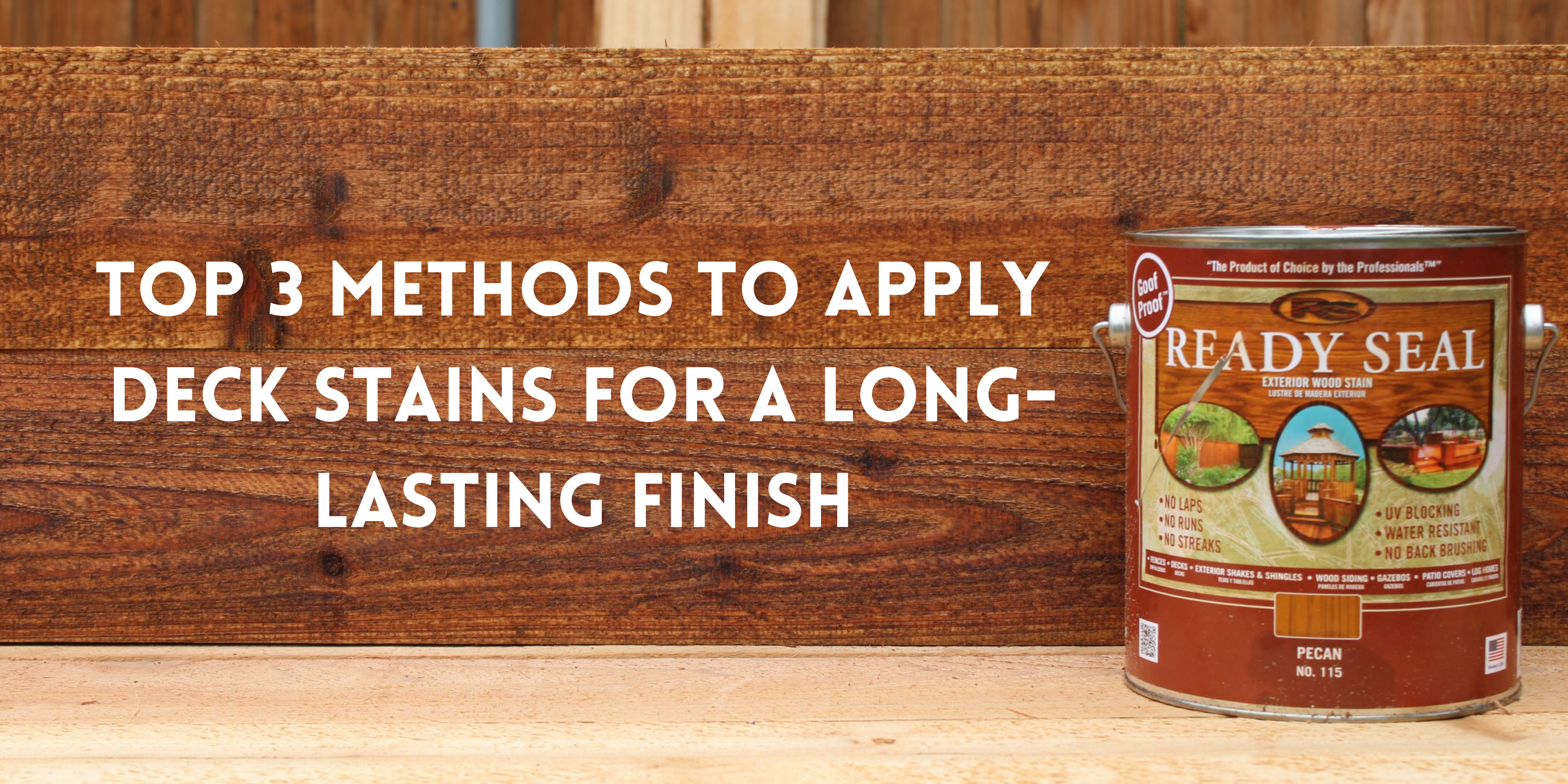 Top 3 Methods to Apply Deck Stains for a Long-Lasting Finish